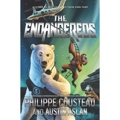 The Endangereds - by Philippe Cousteau & Austin Aslan