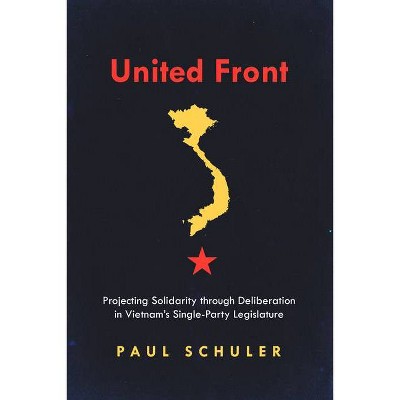 United Front - (Studies of the Walter H. Shorenstein Asia-Pacific Research C) by  Paul Schuler (Hardcover)