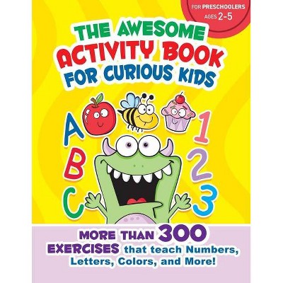 The Awesome Activity Book for Curious Kids - by  Susan Shaw-Russell (Paperback)