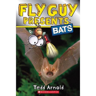 Fly Guy Presents: Bats (Scholastic Reader, Level 2) - by  Tedd Arnold (Paperback)