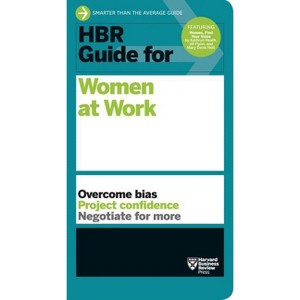 HBR Guide for Women at Work (HBR Guide Series) - by  Harvard Business Review (Paperback) - 1 of 1
