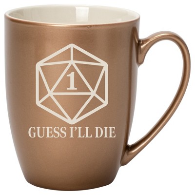 100 North Dice 10 Ounce Bronze Metallic Finish, Comfortably Fits Your Hands, New Bone China Coffee Tea Cup Mug, Guess I'll Die
