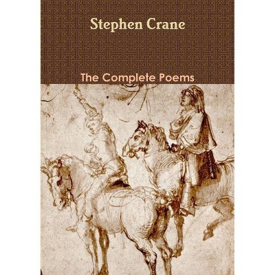 The Complete Poems - by  Stephen Crane (Paperback)