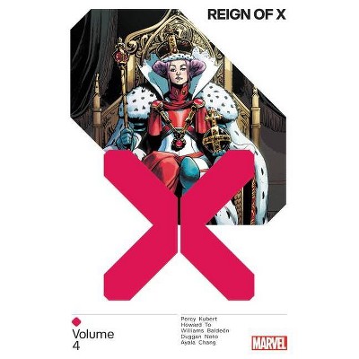 Reign of X Vol. 4 - by  Benjamin Percy & Tini Howard & Leah Williams & Gerry Duggan (Paperback)