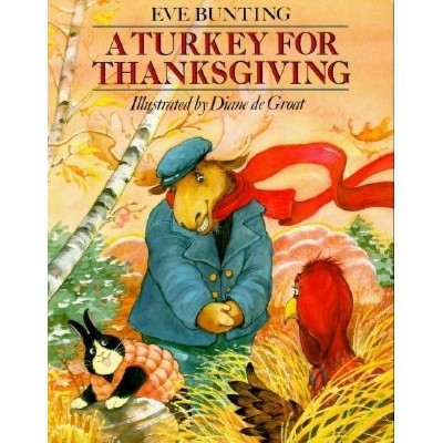 A Turkey for Thanksgiving - by  Eve Bunting (Paperback)