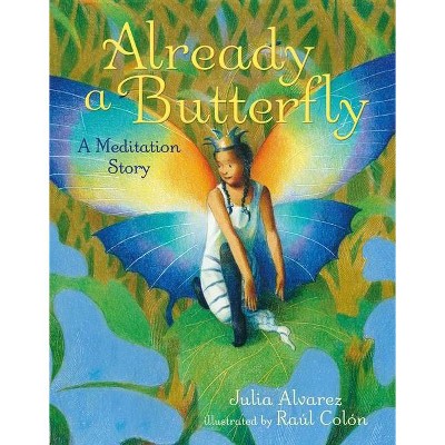 Already a Butterfly - by  Julia Alvarez (Hardcover)