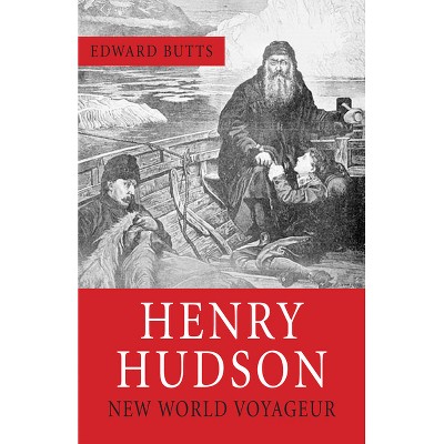 Henry Hudson - by  Edward Butts (Paperback)