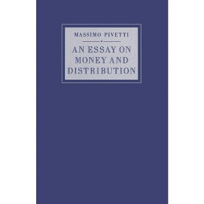 An Essay on Money and Distribution - (Studies in Political Economy) by Massimo Pivetti