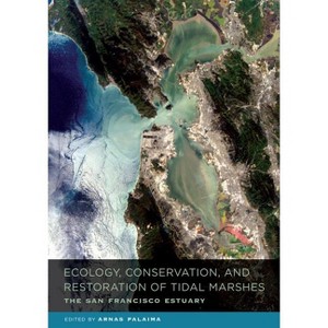 Ecology, Conservation, and Restoration of Tidal Marshes - by  Arnas Palaima (Hardcover) - 1 of 1