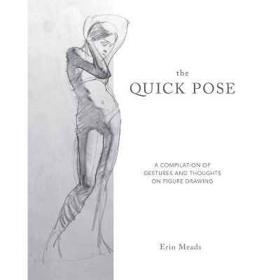  The Quick Pose - by  Erin Meads (Paperback) 