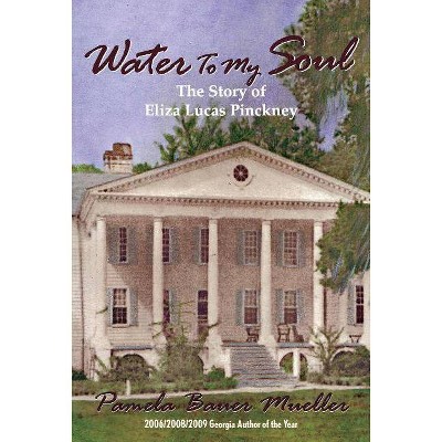  Water to My Soul - by  Pamela Bauer Mueller (Paperback) 