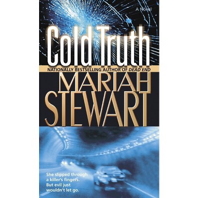 Cold Truth - by  Mariah Stewart (Paperback)