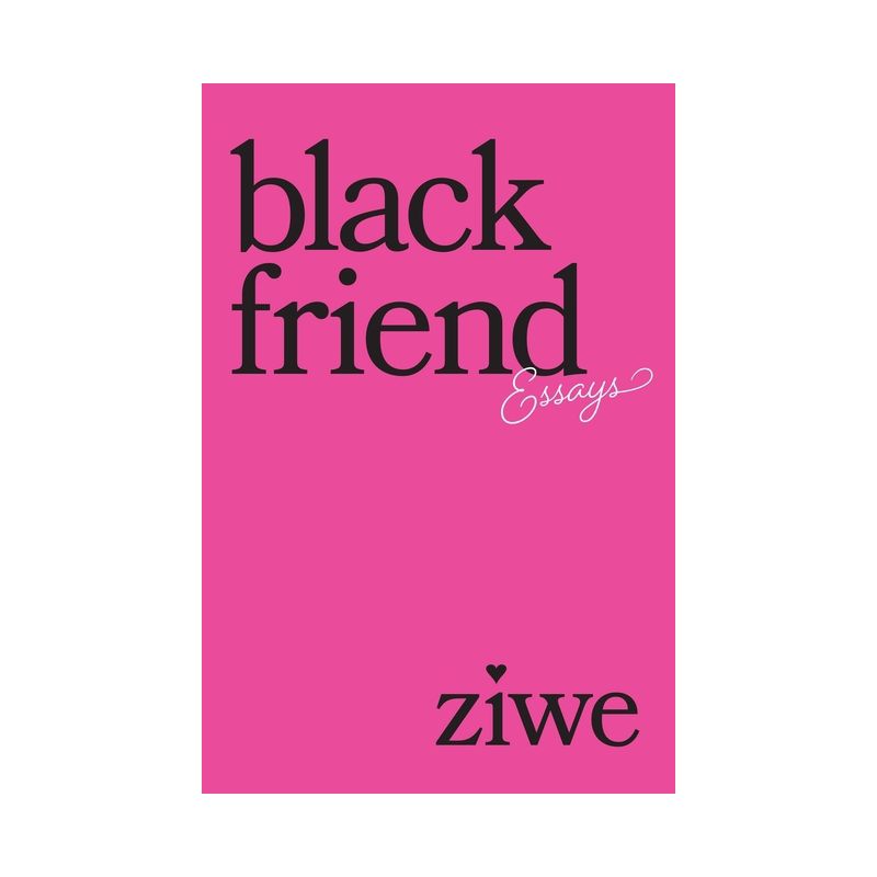 Black Friend - by  Ziwe (Paperback), 1 of 2