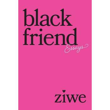 Black Friend - by  Ziwe (Paperback)