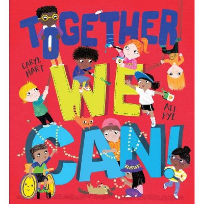 Together We Can! - by  Caryl Hart (Hardcover)