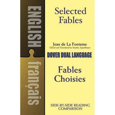 Selected Fables - (Dover Dual Language French) by  Jean De La Fontaine (Paperback)