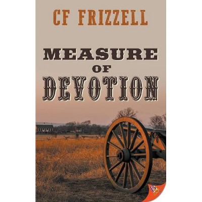 Measure of Devotion - by  Cf Frizzell (Paperback)