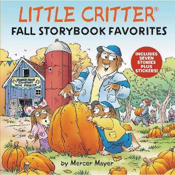 Little Critter: Fall Storybook Favorites - by  Mercer Mayer (Mixed Media Product)