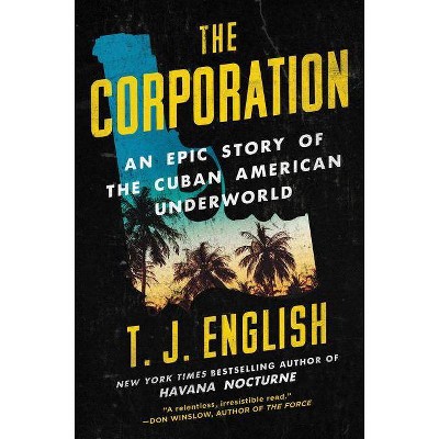  The Corporation - by  T J English (Hardcover) 