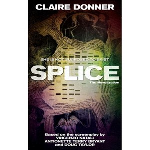 Splice - by  Claire Donner (Paperback) - 1 of 1