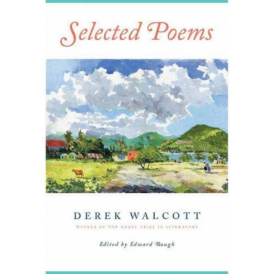 Selected Poems - by  Derek Walcott (Paperback)