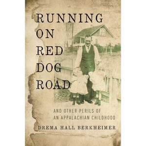 Running on Red Dog Road - by  Drema Hall Berkheimer (Paperback) - 1 of 1