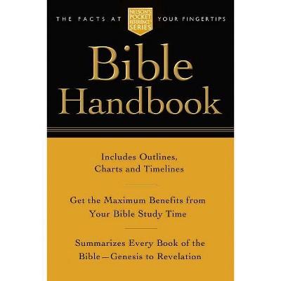 Pocket Bible Handbook - (Nelson's Pocket Reference) by  Thomas Nelson (Paperback)