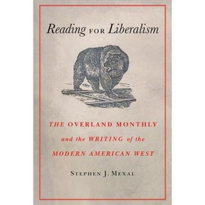 Reading for Liberalism - by  Stephen J Mexal (Hardcover) - 1 of 1