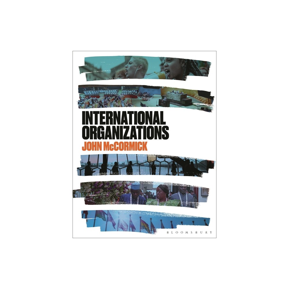 International Organizations - by John McCormick (Hardcover)