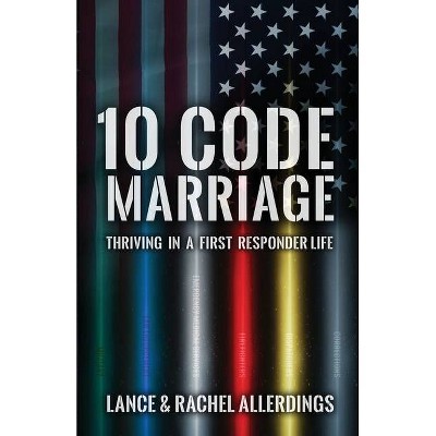 10 Code Marriage - by  Rachel Allerdings & Lance Allerdings (Paperback)