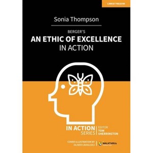 Berger's an Ethic of Excellence in Action - by  Sonia Thompson (Paperback) - 1 of 1