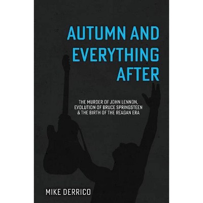 Autumn and Everything After - by  Mike Derrico (Paperback)