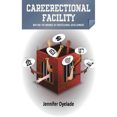 Careerectional Facility - by  Jennifer Oyelade (Paperback)