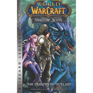 World of Warcraft: Shadow Wing - The Dragons of Outland - Book One - by  Richard A Knaak (Paperback) - 1 of 1