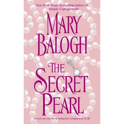 The Secret Pearl - by  Mary Balogh (Paperback)