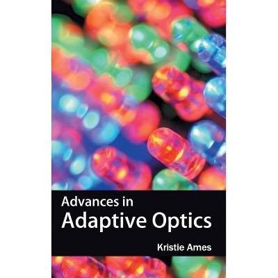 Advances in Adaptive Optics - by  Kristie Ames (Hardcover)