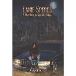 Lanie Speros & the Omega Contingency - by  Chris Contes (Hardcover)