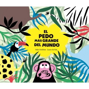 El Pedo Màs Grande del Mundo - by  Rafael Ordóñez Cuadrado (Hardcover) - 1 of 1