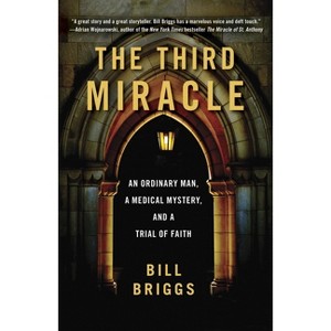 The Third Miracle - by  Bill Briggs (Paperback) - 1 of 1