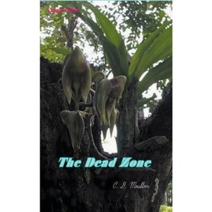 The Dead Zone - by  C D Moulton (Paperback) - 1 of 1