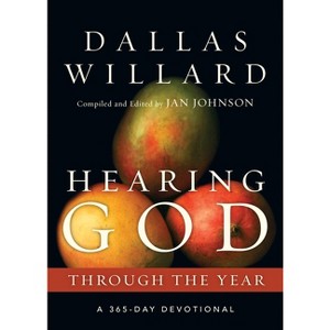 Hearing God Through the Year - (Through the Year Devotionals) by Dallas Willard - 1 of 1