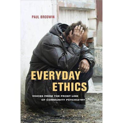 Everyday Ethics - by  Paul Brodwin (Paperback)