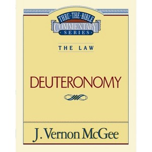Thru the Bible Vol. 09: The Law (Deuteronomy) - by  J Vernon McGee (Paperback) - 1 of 1