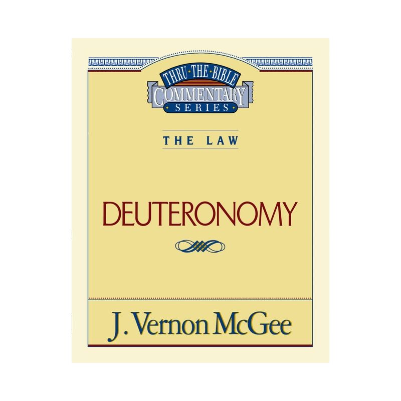 Thru the Bible Vol. 09: The Law (Deuteronomy) - by  J Vernon McGee (Paperback), 1 of 2