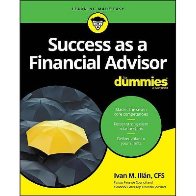 Success as a Financial Advisor for Dummies - by  Ivan M Illan (Paperback)