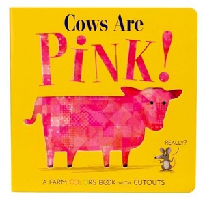 Cows Are Pink! - by  Becky Davies (Board Book) - 1 of 4