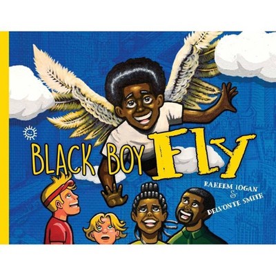 Black Boy Fly - by  Raheem Logan (Paperback)