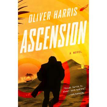Ascension - (An Elliot Kane Thriller) by  Oliver Harris (Paperback)