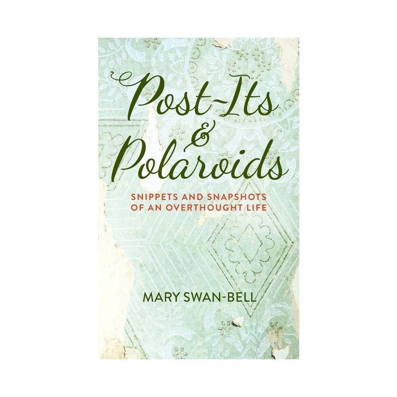 Post-Its and Polaroids - by  Mary Swan-Bell (Paperback), 1 of 2