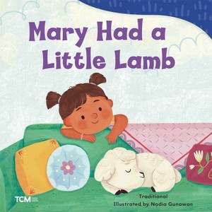 Mary Had a Little Lamb - (Exploration Storytime) by  Nadia Gunawan (Paperback) - 1 of 1